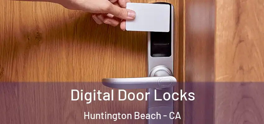  Digital Door Locks Huntington Beach - CA