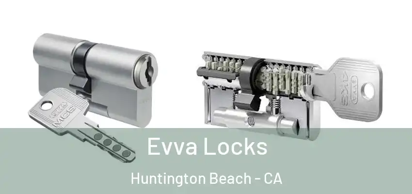  Evva Locks Huntington Beach - CA