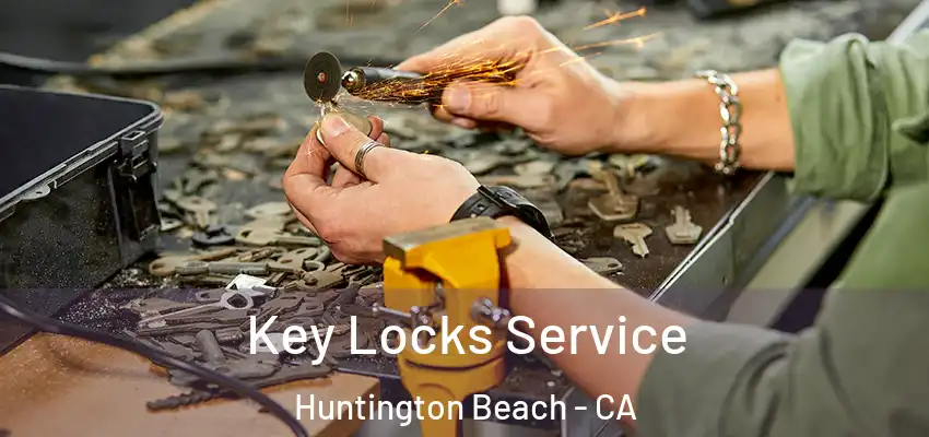 Key Locks Service Huntington Beach - CA