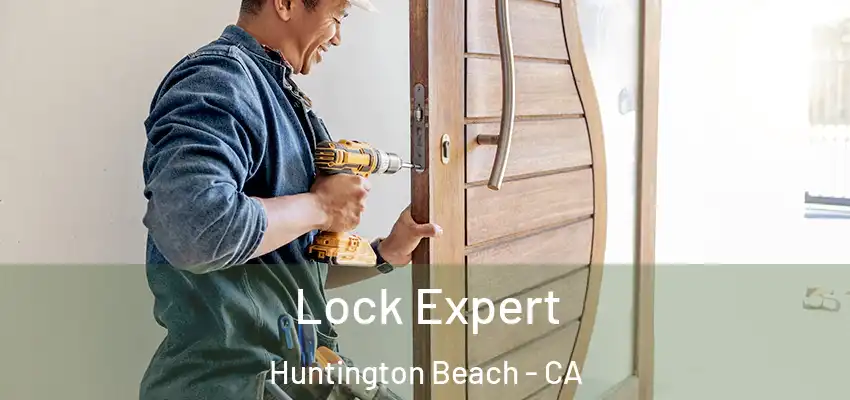  Lock Expert Huntington Beach - CA