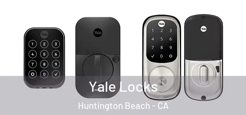  Yale Locks Huntington Beach - CA